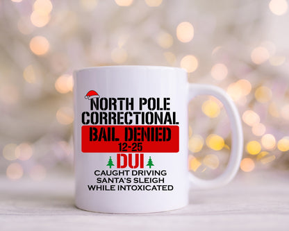 North Pole Correctional Diving Santa's Sleigh While Intoxicated Christmas Coffee Mug