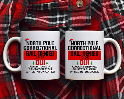 North Pole Correctional Diving Santa's Sleigh While Intoxicated Christmas Coffee Mug