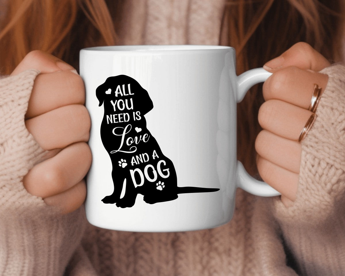 All You Need Is Love And A Dog Saying, Quote Coffee Mug