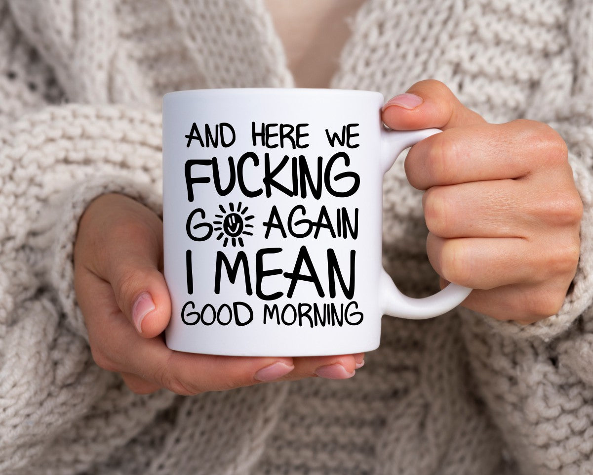 And Here We Go Again Office Work Humor Coffee Mug