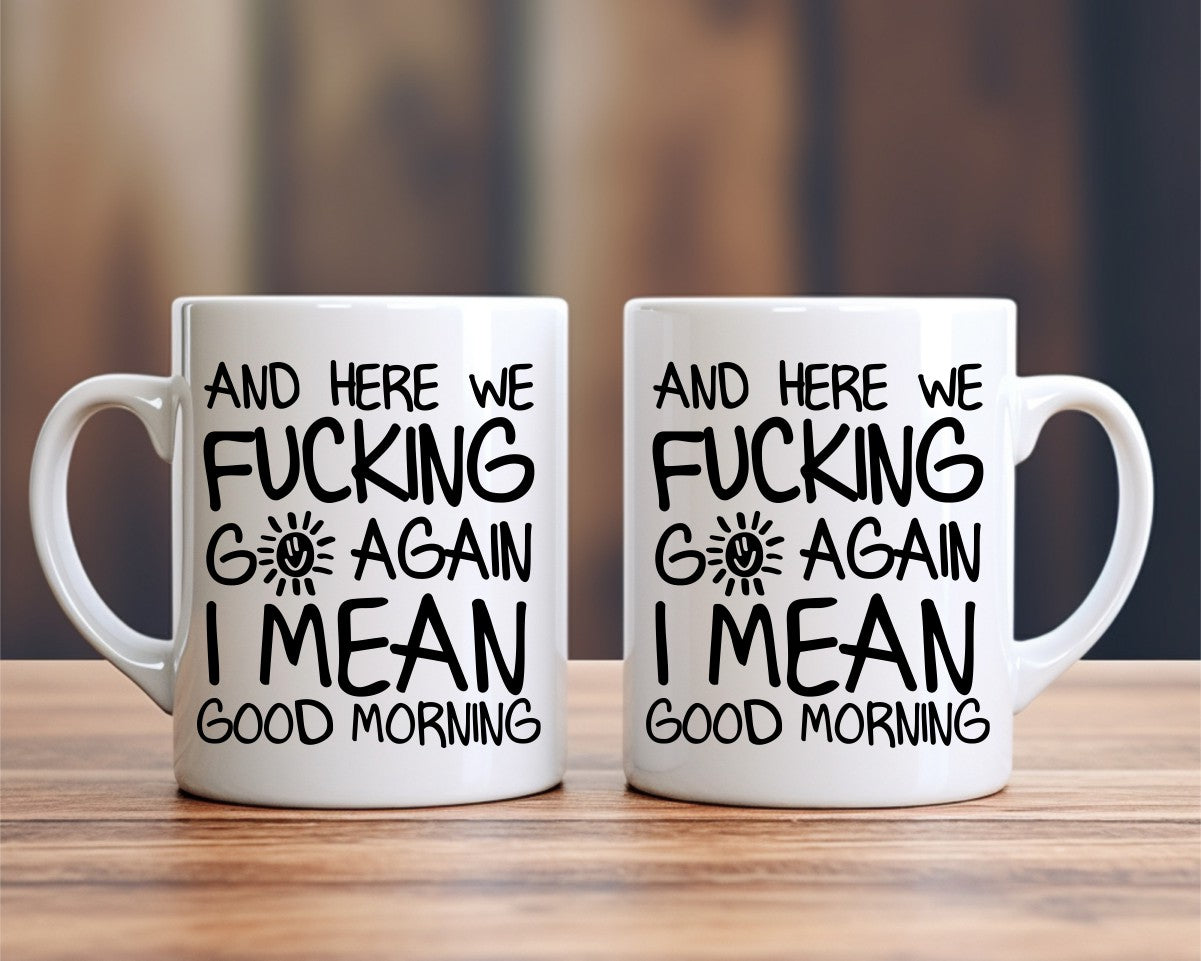 And Here We Go Again Office Work Humor Coffee Mug