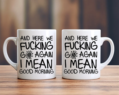And Here We Go Again Office Work Humor Coffee Mug