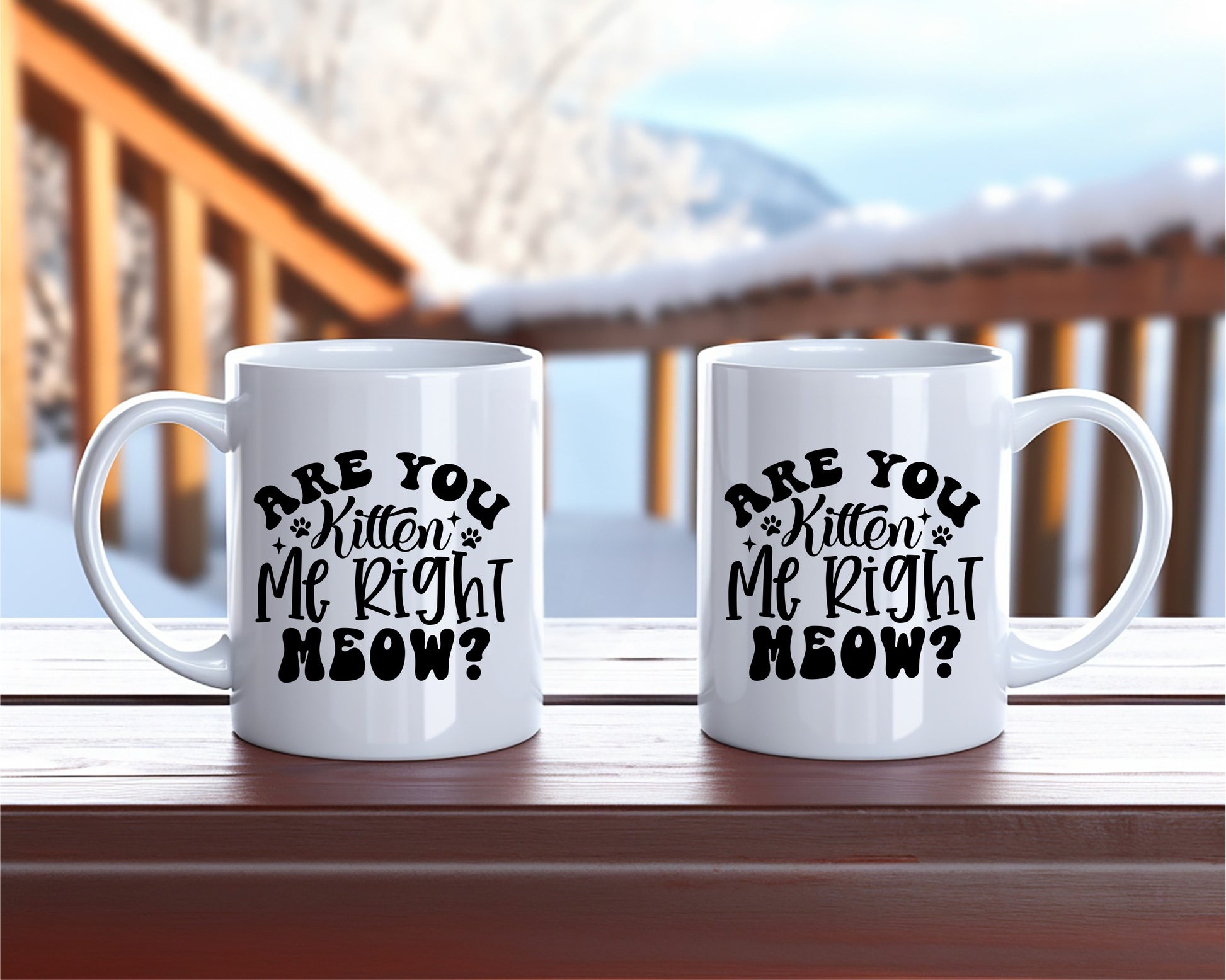 Are You Kitten Me Right Meow Cat Saying, Quote Coffee Mug