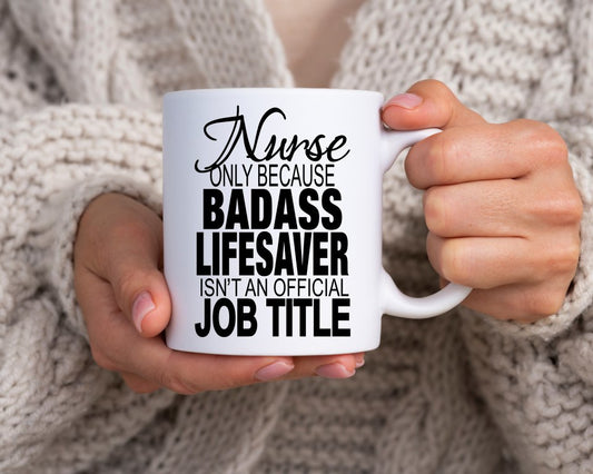 Nurse badass lifesaver Nurse Medical Coffee Mug
