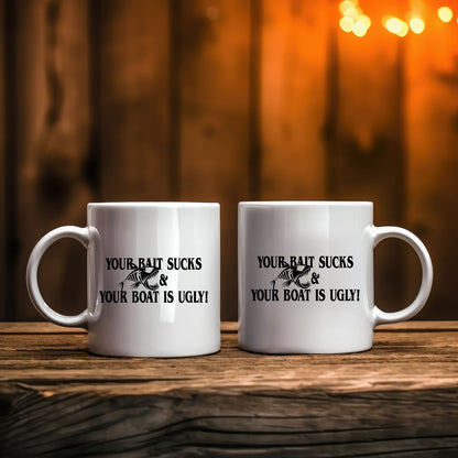Your Bait Sucks Fishing Coffee Mug