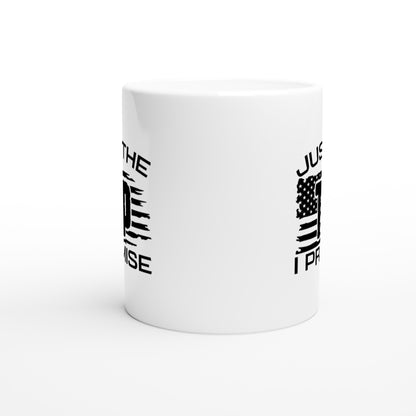 Just The Tip I Promise Patriotic/2nd Amendment Coffee Mug