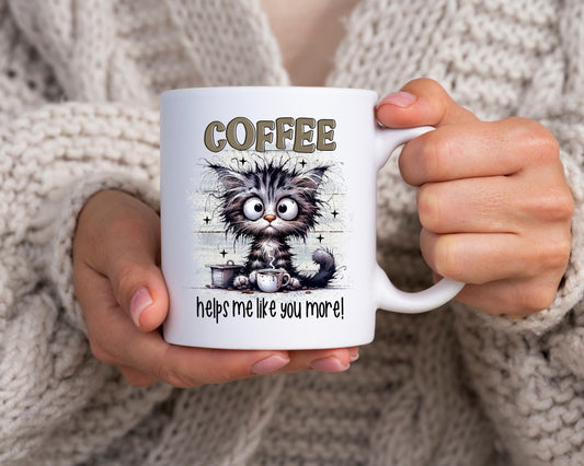 Coffee Helps Me Like You More Cat Saying, Quote Coffee Mug
