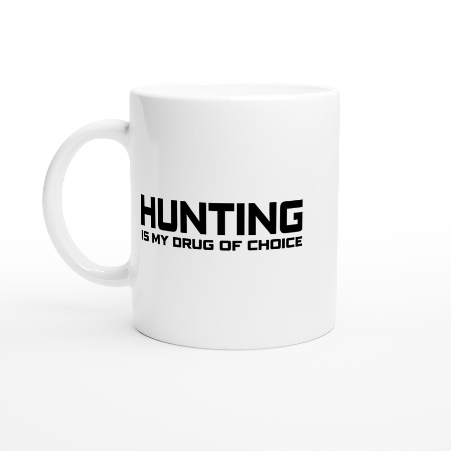 Hunting Is My Drug Of Choice Hunting Coffee Mug