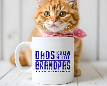 Dads Know A Lot Grandpas Know Everything Grandpa Coffee Mug