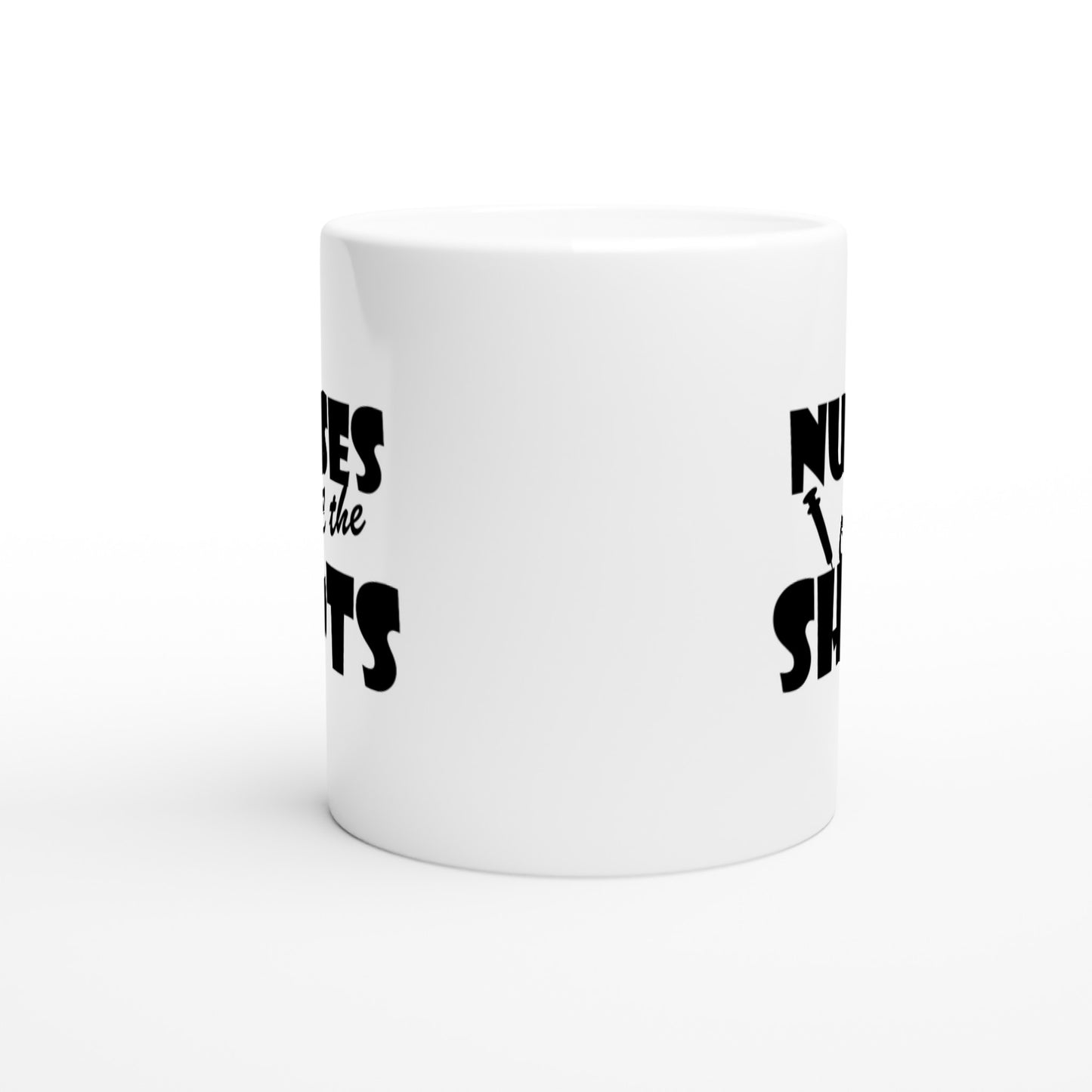 Nurses call the shots Nurse Nursing Medical Coffee Mug