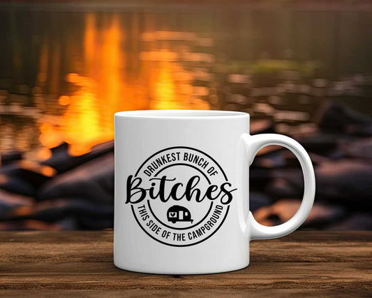 Drunkest Bunch Of Bitches Camping Coffee Mug