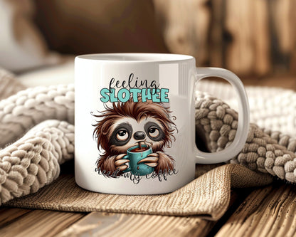Feeling Slothee Needing Coffee Themed Coffee Mug