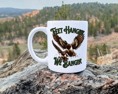 Feet Hangin' We Bangin' Hunting Coffee Mug