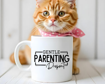 Gentle Parenting Dropout Mom Coffee Mug