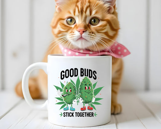 Good Buds Stick Together Marijuana Weed Coffee Mugs