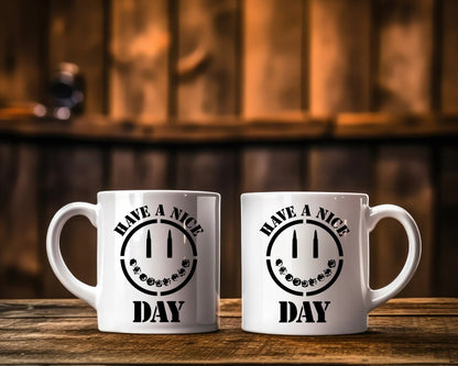 Have A Nice Day Bullet Face Patriotic/2nd Amendment Coffee Mug