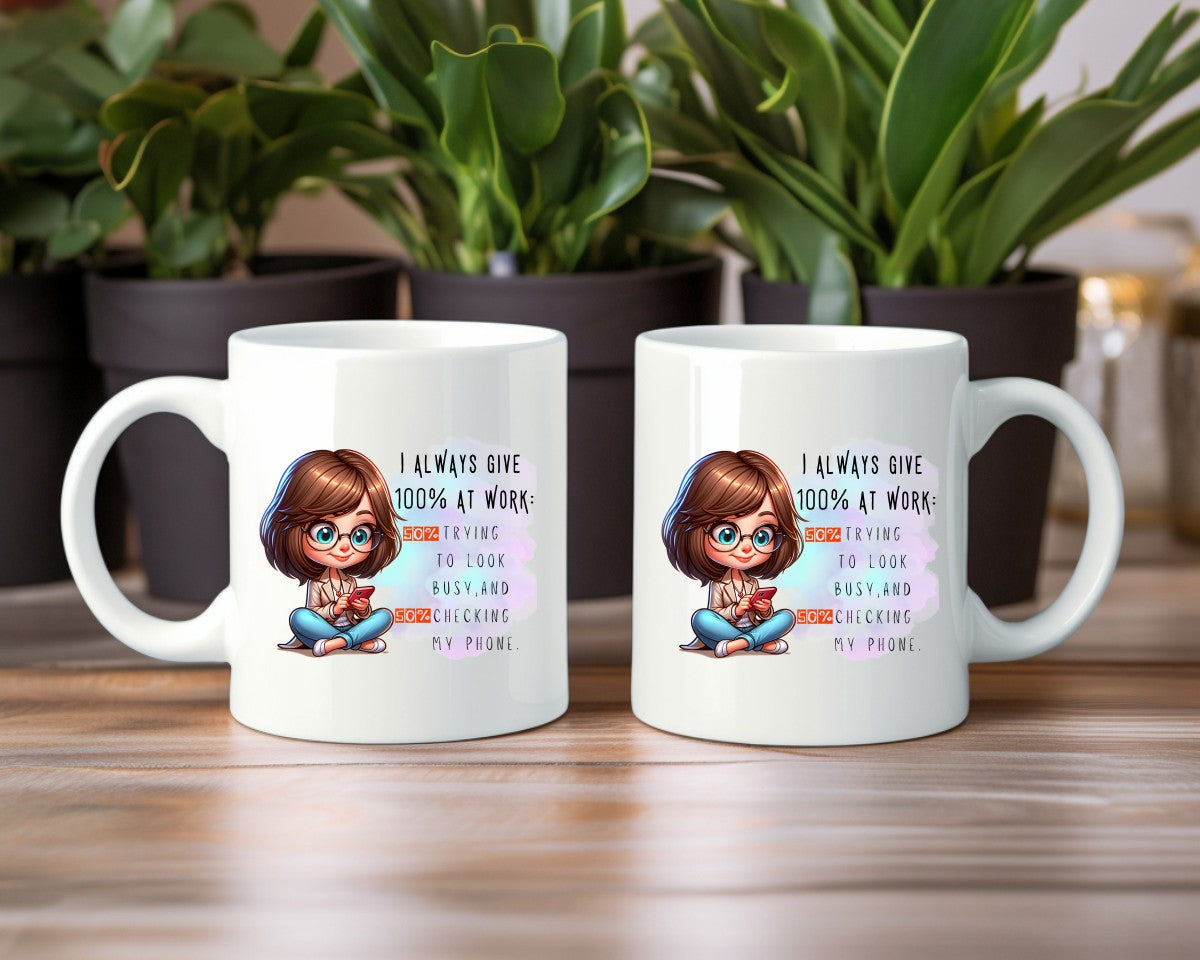 I Always Give 100% At Work Office Work Humor Coffee Mug