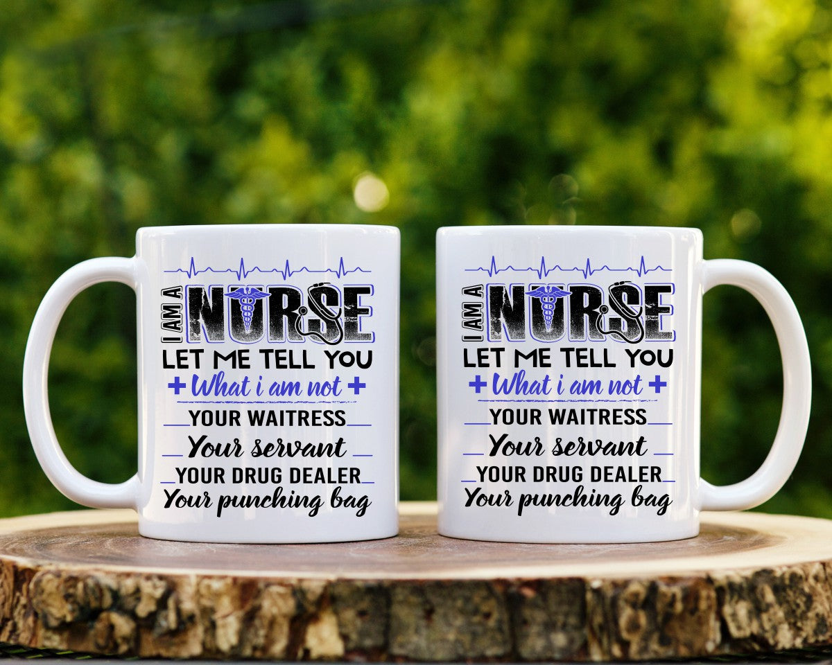 I Am A Let Me Tell You Nurse Nursing Nurse Medical Coffee Mug
