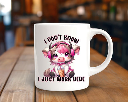 I Don't Know I Just Work Here Office Work Humor Coffee Mug