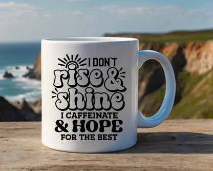 I Don't Rise & Shine Office Work Humor Coffee Mug