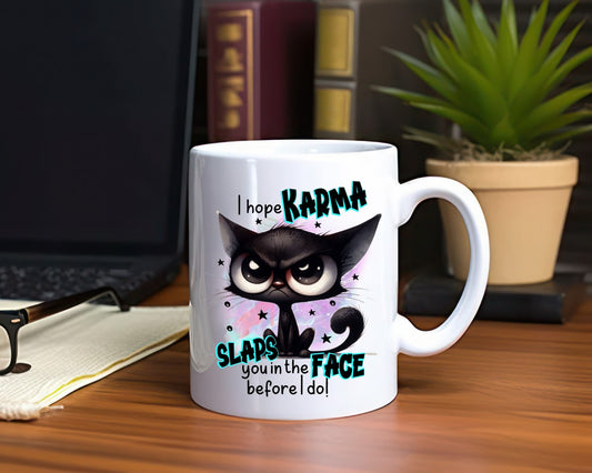 I Hope Karma Slaps You Cat Saying, Quote Coffee Mug
