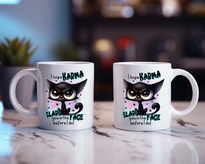 I Hope Karma Slaps You Cat Saying, Quote Coffee Mug