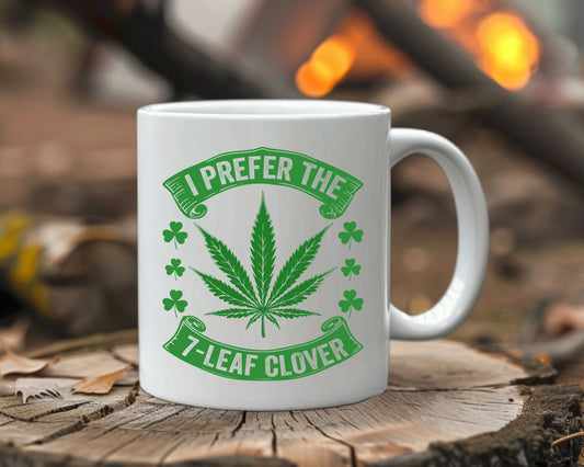 I Prefer The 7 Leaf Clover Marijuana Weed Coffee Mugs