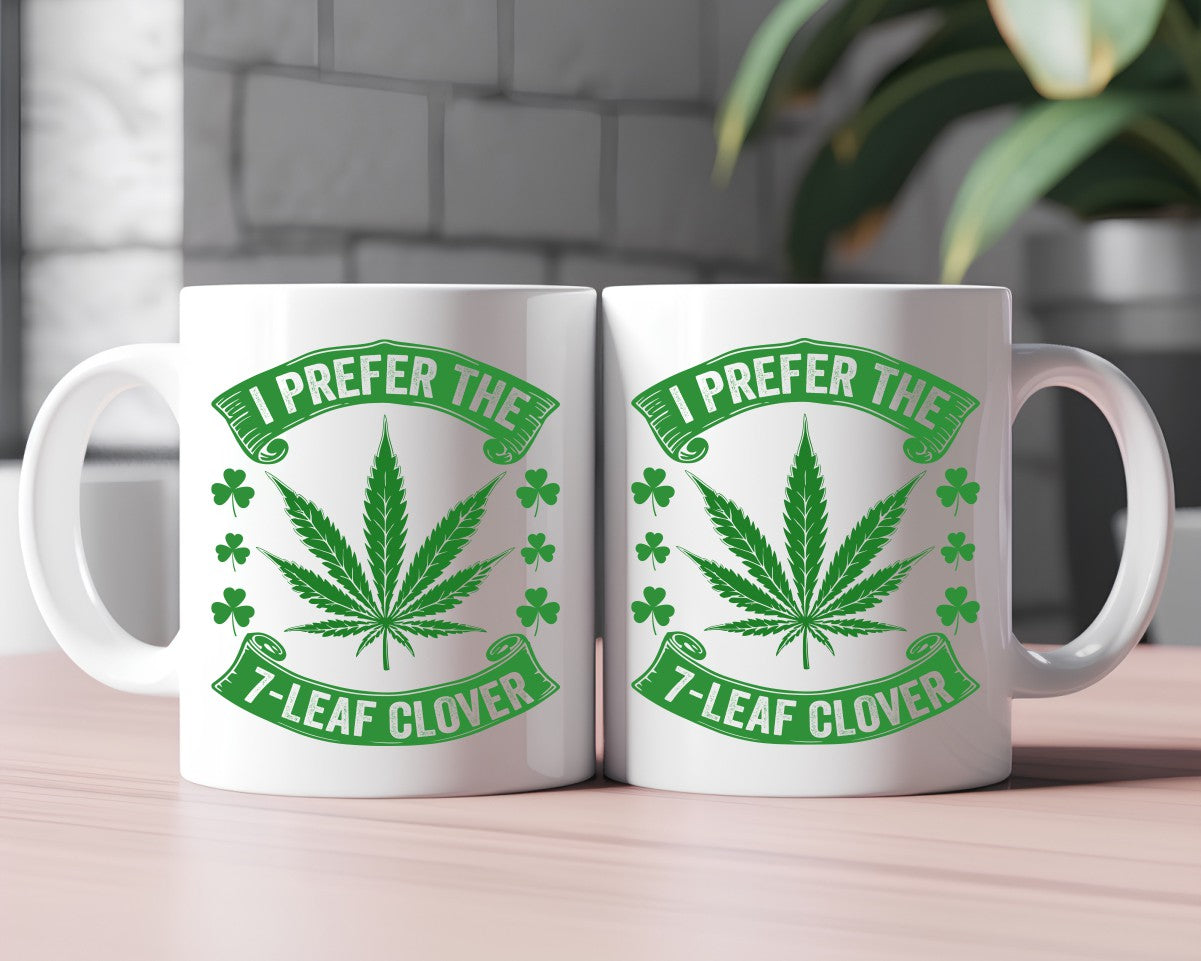 I Prefer The 7 Leaf Clover Marijuana Weed Coffee Mugs