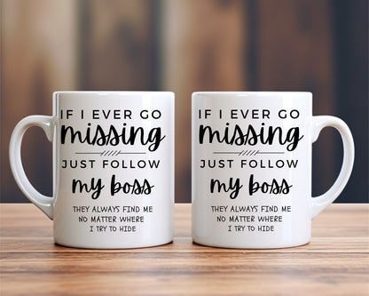 If I Ever Go Missing Office Work Humor Coffee Mug