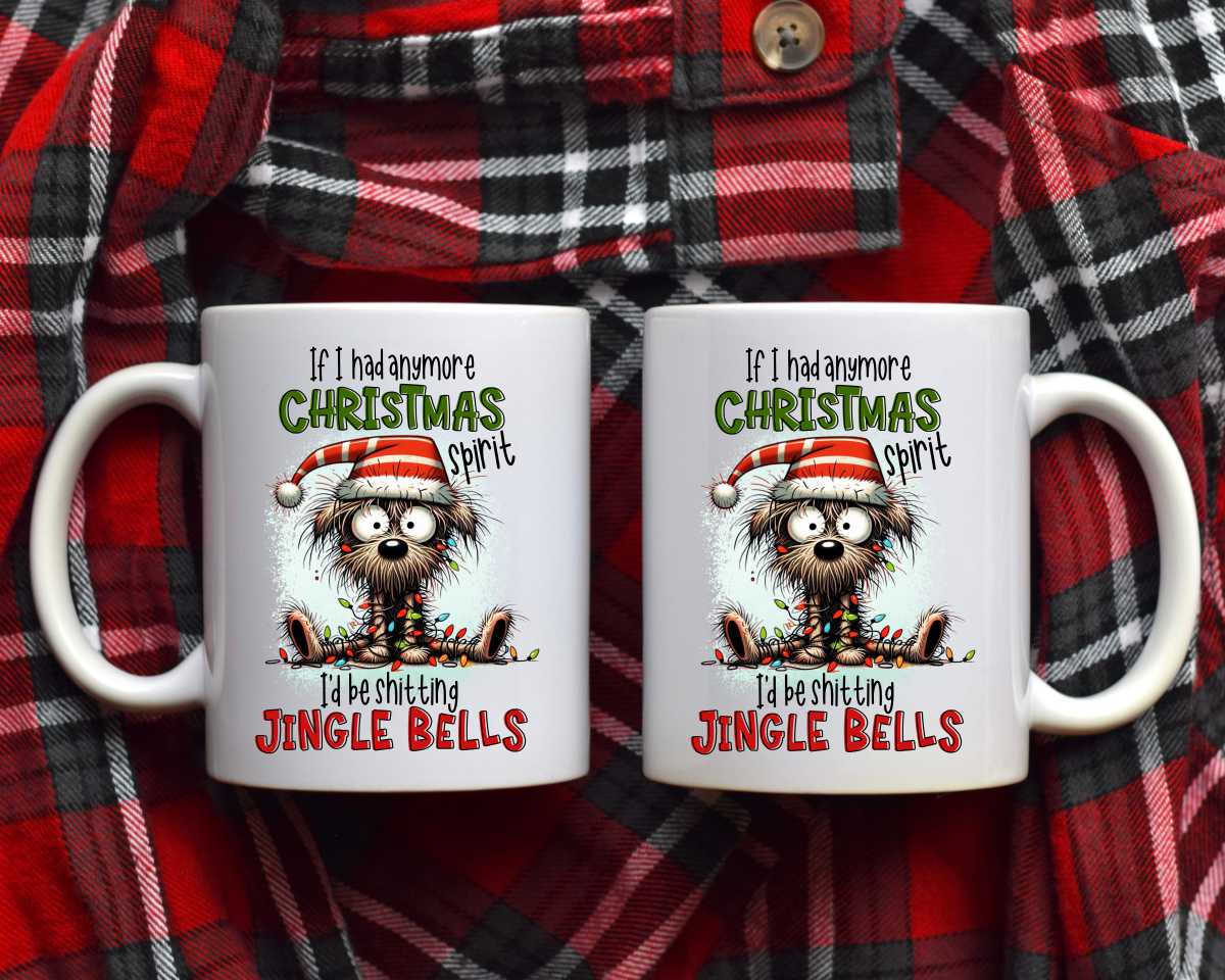 If I Had Any More Christmas Spirit Christmas Coffee Mug