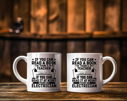 If You Can Read A Book At Night Thank An Electrician Coffee Mug