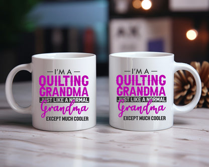 I'm A Quilting Grandma Just Like A Normal Grandma Coffee Mug