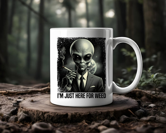 I'm Just Here For The Weed Marijuana Weed Coffee Mugs