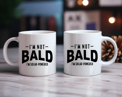 I'm Not Bald I'm Solar Powered Dad Coffee Mug