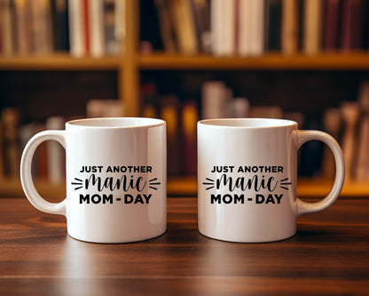 Just Another Manic Mom-Day Mom Coffee Mug