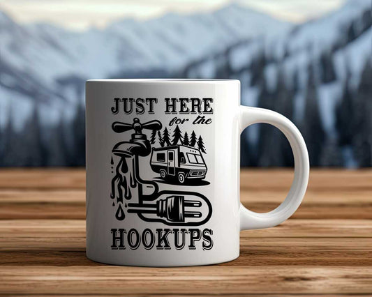 Just Here For The Hookups Camping Coffee Mug