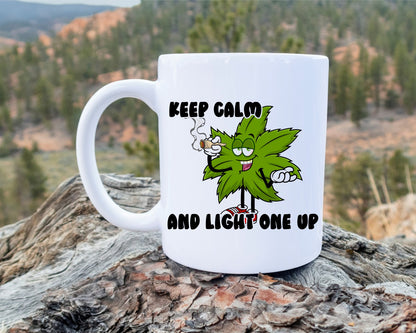 Keep Calm And Light One Up Marijuana Weed Coffee Mugs