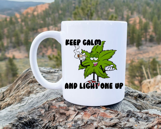 Keep Calm And Light One Up Marijuana Weed Coffee Mugs