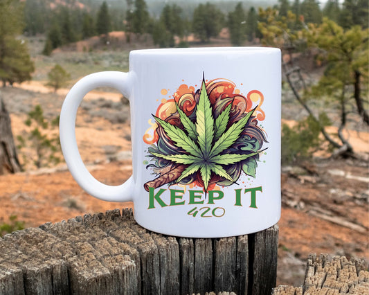 Keep It 420 Marijuana Weed Coffee Mugs