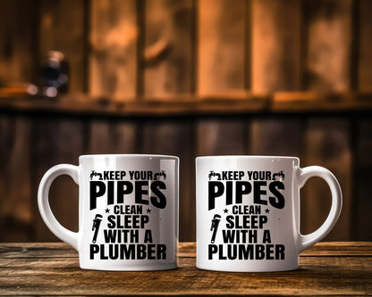 Keep Your Pipes Clean Sleep With A Plumber Coffee Mug