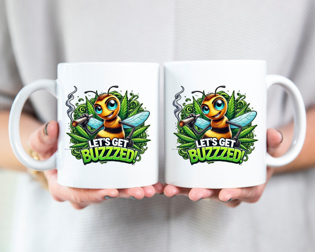 Let's Get Buzzed Marijuana Weed Coffee Mugs