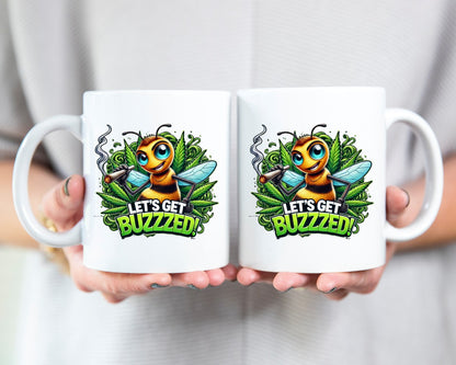 Let's Get Buzzed Marijuana Weed Coffee Mugs