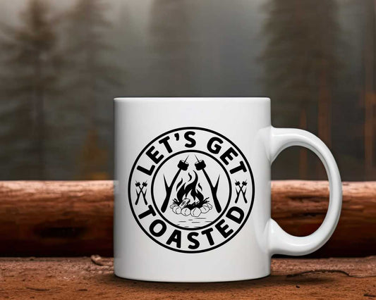Let's Get Toasted Camping Coffee Mug