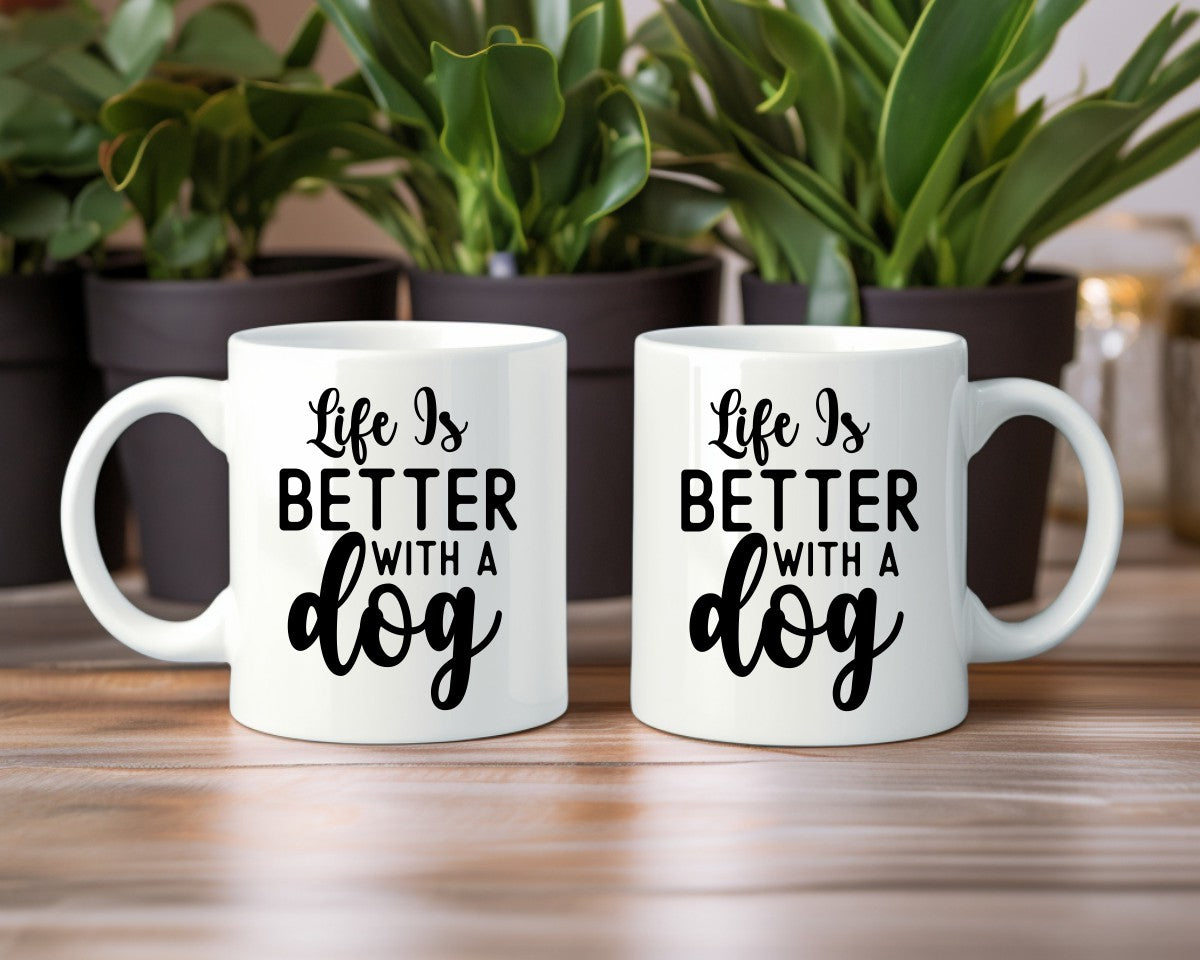 Life Is Better With A Dog Saying, Quote Coffee Mug