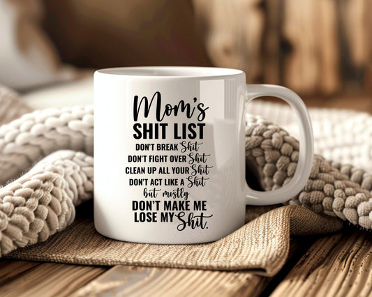 Mom's Shit List Mom Coffee Mug