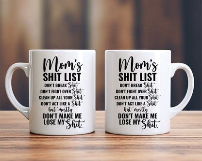 Mom's Shit List Mom Coffee Mug