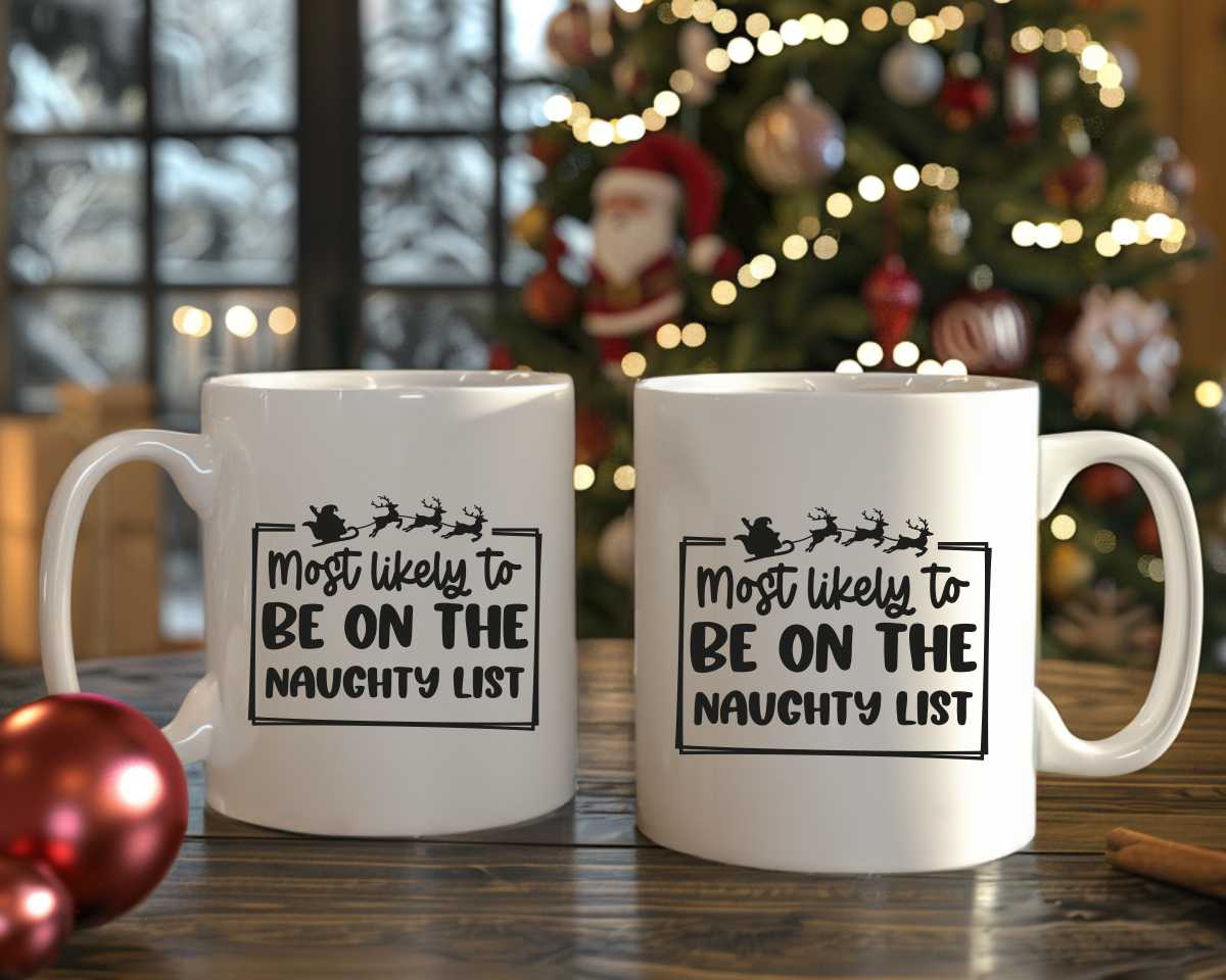 Most Likely To Be On The Naughty List Christmas Coffee Mug