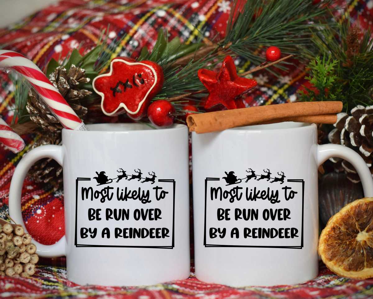 Most Likely To Be Run Over By A Reindeer Christmas Coffee Mug