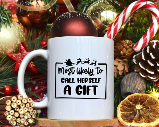 Most Likely To Call Herself A Gift Christmas Coffee Mug