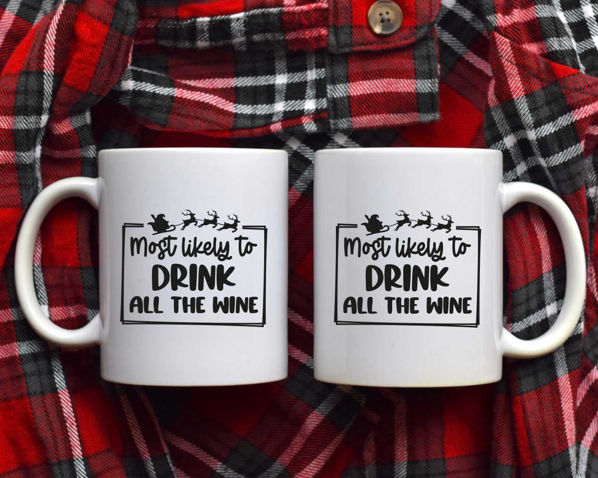 Most Likely To Drink All The Wine Christmas Coffee Mug